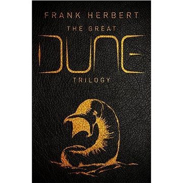 

The Great Dune Trilogy: Dune, Dune Messiah, Children of Dune