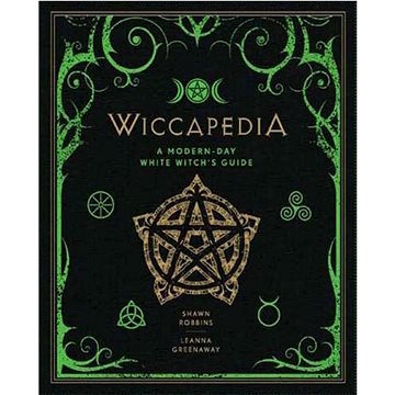 

Wiccapedia: A Modern-Day White Witches' Guide