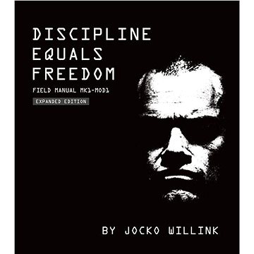 

Discipline Equals Freedom: Field Manual