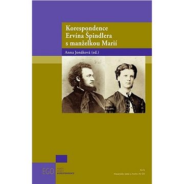 

Korespondence Ervína Špindlera s manželkou Marií