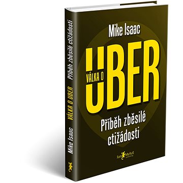 

Válka o Uber: Příběh zběsilé ctižádosti