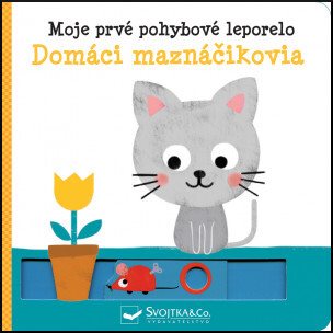 

Moje prvé pohybové leporelo Domáci maznáčikovia