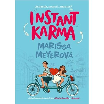 

Instant karma: Je to láska, nenávist ... nebo osud