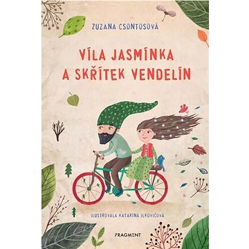 

Víla Jasmínka a skřítek Vendelín