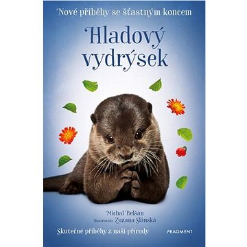 

Hladový vydrýsek: Nové příběhy se šťastným koncem
