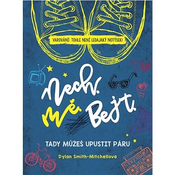 

Nech mě bejt: Tady můžeš upustit páru.