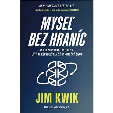 

Myseľ bez hraníc: Ako si zdokonaliť myslenie, učiť sa rýchlejšie a žiť výnimočný život