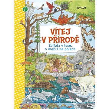 

Vítej v přírodě: Zvířata v lese, v moři i na pólech