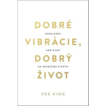 

Dobré vibrácie, dobrý život: Sebaláska ako kľúč ku skvelému životu