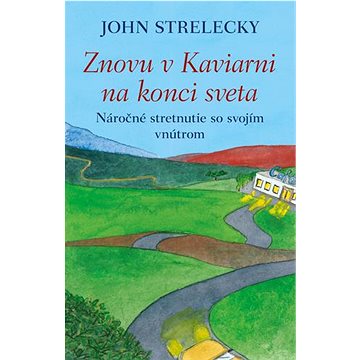

Znovu v Kaviarni na konci sveta: Náročné stretnutie so svojím vnútrom