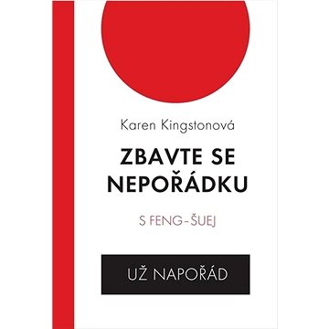 

Zbavte se nepořádku s feng šuej: Už napořád
