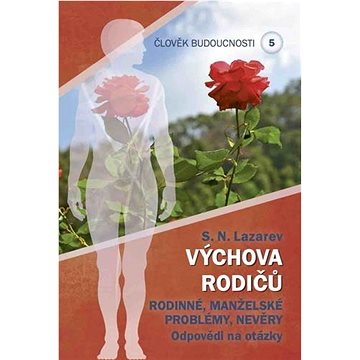 

Výchova rodičů Rodinné, manželské problémy, Nevěry: Člověk budoucnosti 5