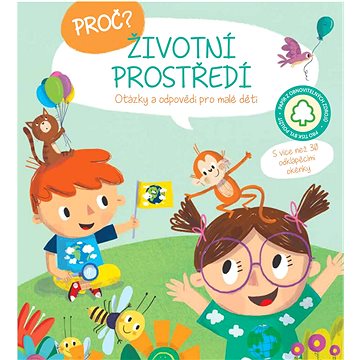 

Proč Životní prostředí: Otázky a odpovědi pro děti