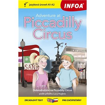 Adventure at Piccadilly Circus/Dobrodružství na Piccadilly Circus: zrcadlový text pro začátečníky - Kniha