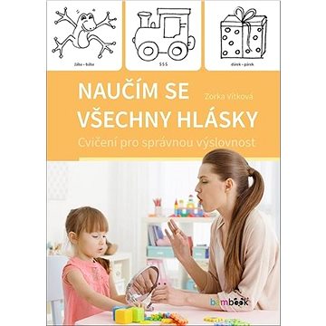 

Naučím se všechny hlásky: Cvičení pro správnou výslovnost