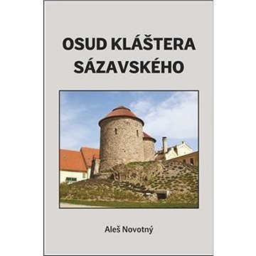 

Osud kláštera sázavského