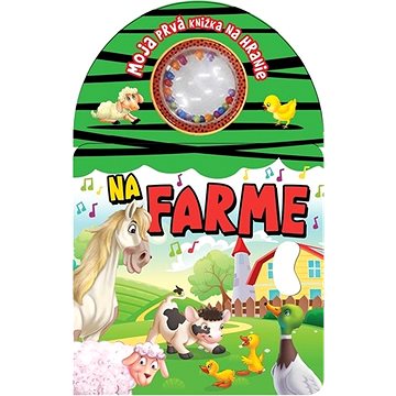 

Na farme: Moja prvá knižka na hranie