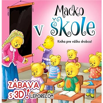 

Macko v škole: Zábava s 3D leporelom