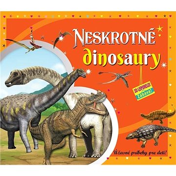 

Neskrotné dinosaury: 3D leporelo