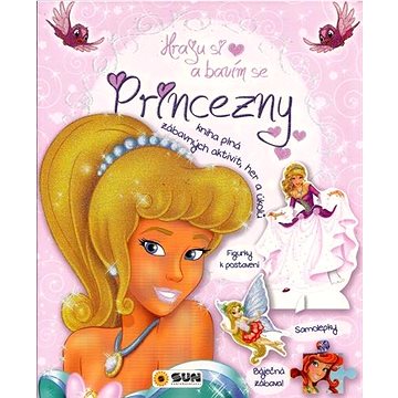 

Princezny Hraju si a bavím se: Kniha plná zábavných aktivit, her a úkolů