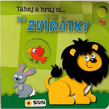 

Tahej a Hraj si se ZVÍŘÁTKY: Leporelo s posuvnými prvky