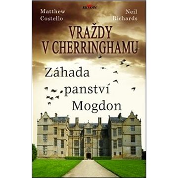 

Vraždy v Cherringhamu Záhada panství Mogdon
