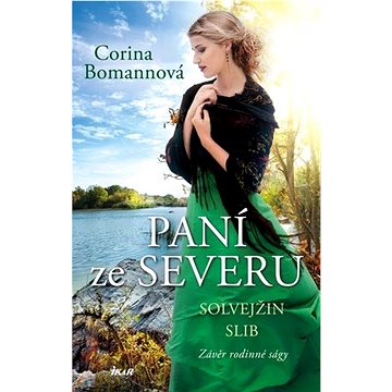 

Paní ze Severu Solvejžin slib: Závěr rodinné ságy