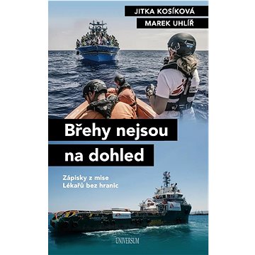

Břehy nejsou na dohled: Zápisky z mise Lékařů bez hranic