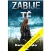 

Zabije tě