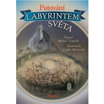 

Putování labyrintem světa