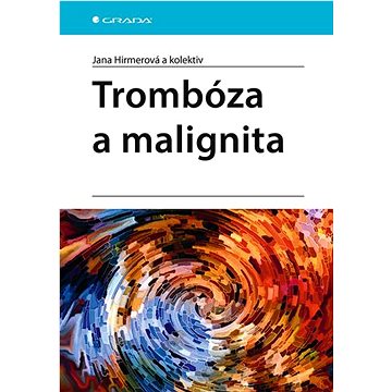 

Trombóza a malignita