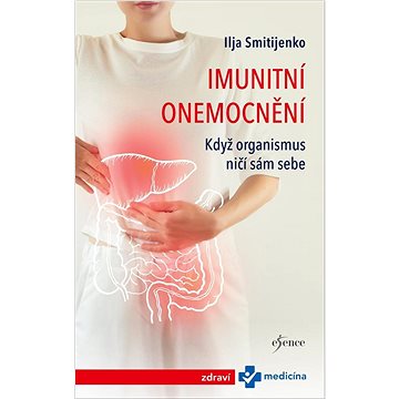Imunitní onemocnění: Když organismus ničí sám sebe - Kniha