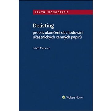 

Delisting: Proces ukončení obchodování účastnických cenných papírů