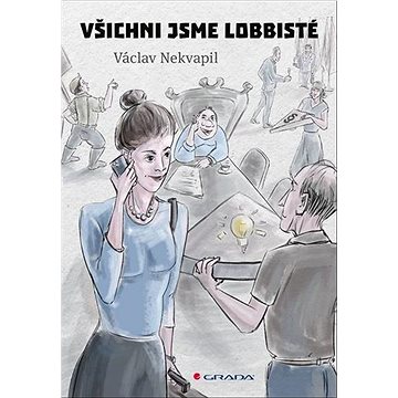 

Všichni jsme lobbisté