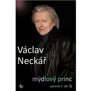 

Mýdlový princ: zpěvník 2. (N-Ž)
