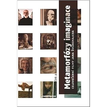 

Metamorfózy imaginace: Celovečerní filmy Jana Švankmajera