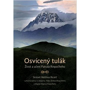 

Osvícený tulák: Život a učení Patrula Rinpočheho