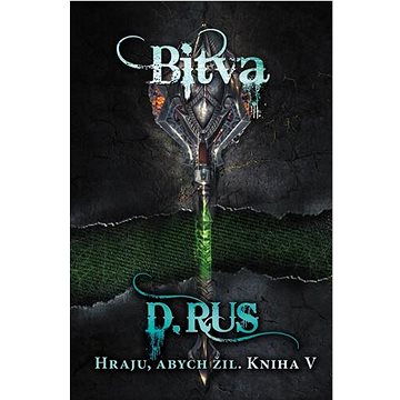 

Hraju, abych žil 5 - Bitva