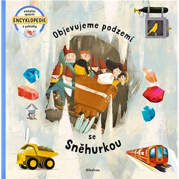 

Objevujeme podzemí se Sněhurkou: Unikátní spojení encvyklopedie a pohádky