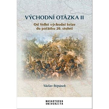 

Východní otázka II: Od Velké východní krize do počátku 20. století