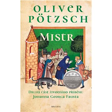 

Mistr: Druhá část životního příběhu Johanna Georga Fausta