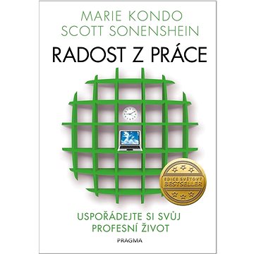 

Radost z práce: Uspořádejte si svůj profesní život