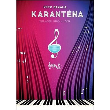

Karanténa: Skladby pro klavír