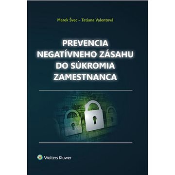 

Prevencia negatívneho zásahu do súkromia zamestnanca