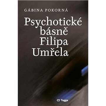 

Psychotické básně Filipa Umřela