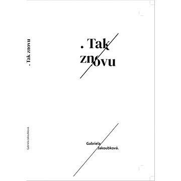 

. Tak znovu