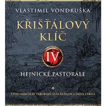 

Křišťálový klíč IV.: Hejnické pastorále