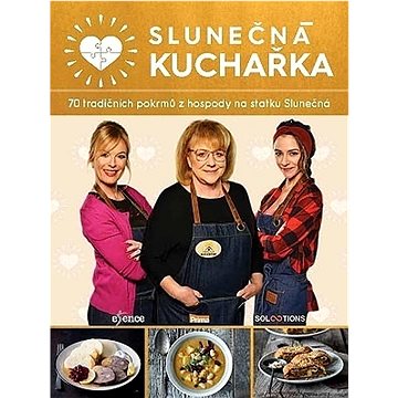 

Slunečná kuchařka: 70 tradičních pokrmů z hospody na statku Slunečná