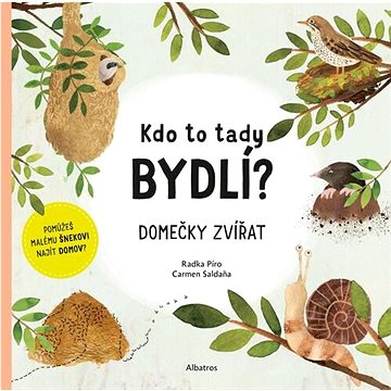 

Kdo to tady bydlí: Domečky zvířat