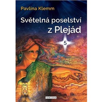 

Světelná poselství z Plejád 5